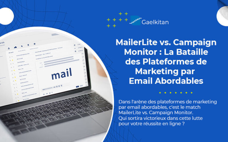 MailerLite et Campaign Monitor : La bataille de 02 plateformes de marketing par email abordables