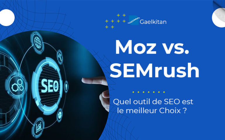 Moz vs. SEMrush : Comparaison de 02 meilleurs outils de recherche seo